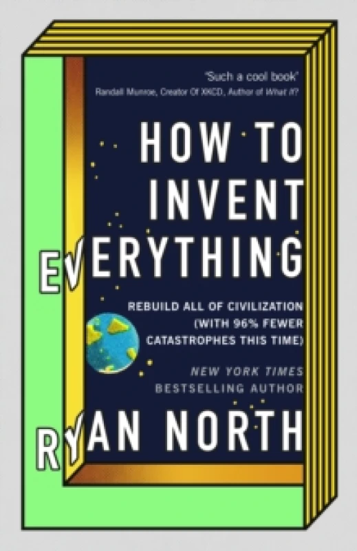 Image of How to Invent Everything. Hardback. By Ryan North Books