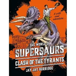 Image of Supersaurs 3: Clash of the Tyrants Paperback / softback 2019