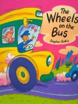 Image of The Wheels on the Bus by Stephen Gulbis Hardback