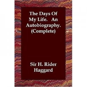 Image of Days of My Life. an Autobiography. complete by Sir H Rider Haggard Paperback