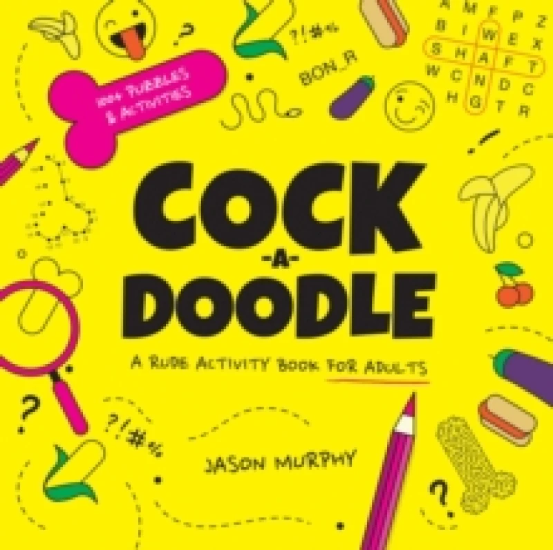 Image of Cock-a-Doodle : A Rude Activity Book for Adults Hardback