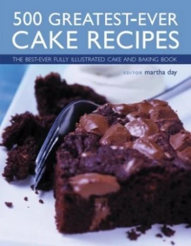 Image of 500 Greatest-Ever Cake Recipes by Martha Day Paperback