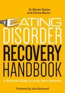 Image of eating disorder recovery handbook a practical guide to long term recovery