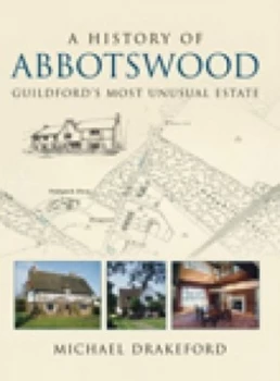 Image of A History of Abbotswood by Michael Drakeford Hardback