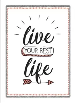 Image of Live your best life by