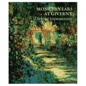 Image of Monets Years at Giverny by Daniel Wildenstein and Charles S Moffett and James N Wood Hardback