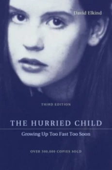 Image of The Hurried Child by David Elkind Paperback