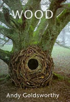 Image of Wood by Andy Goldsworthy Book