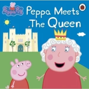 Image of Peppa Pig: Peppa Meets the Queen by Penguin Books Ltd (Paperback, 2012)