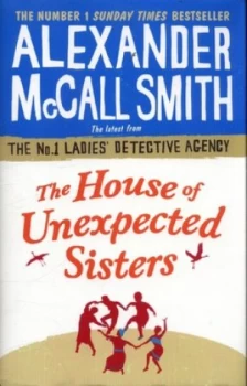 Image of The House of Unexpected Sisters by Alexander Mccall Smith Hardback