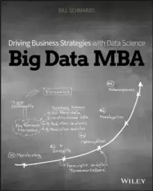 Image of Big Data MBA : Driving Business Strategies with Data Science