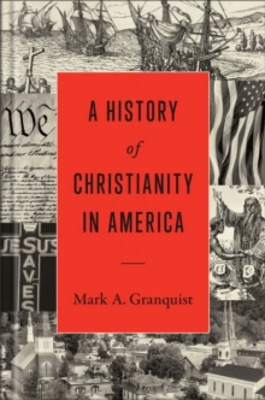 Image of A History of Christianity in America Hardback