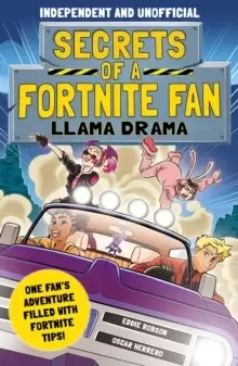 Image of Secrets of a Fortnite Fan 3: Llama Drama (Independent & Unofficial)