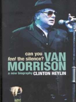 Image of Can You Feel the Silence by Clinton Heylin Hardback