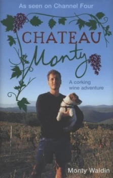Image of Chateau Monty by Monty Waldin Hardback