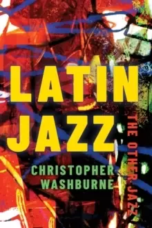 Image of Latin Jazz : The Other Jazz