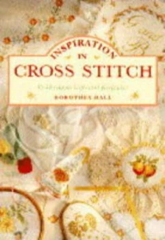 Image of Inspiration in Cross Stitch by Dorothea Hall Book
