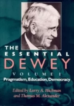 Image of essential dewey volume 1 pragmatism education democracy