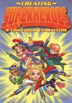 Image of Creating Superheroes and Comic Book Characters by Jim Hansen and John Burns Book