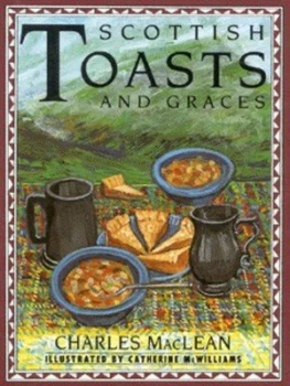 Image of Scottish Toasts and Graces by Charles Maclean Hardback