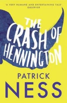 Image of The Crash of Hennington by Patrick Ness Paperback