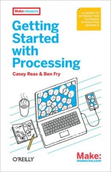 Image of Getting Started with Processing by Casey Reas Paperback