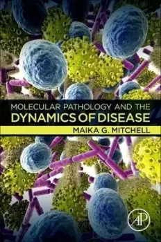 Image of Molecular pathology and the dynamics of disease by Maika G Mitchell