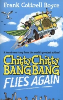 Image of Chitty Chitty Bang Bang Flies Again by Frank Cottrell Boyce Paperback