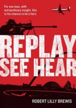 Image of Replay See Hear by Robert Lilly Brewis Hardback