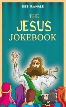 Image of The Jesus Jokebook by Des Machale Hardback