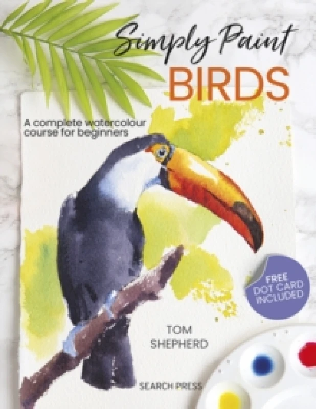Image of Simply Paint Birds : A Complete Watercolour Course for Beginners Paperback / softback