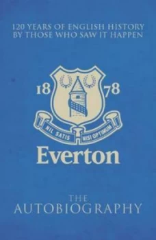 Image of Official Everton Fc Autobiography by James Cleary Hardback