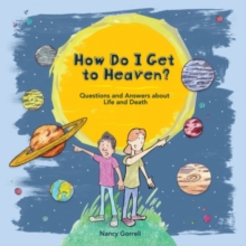 Image of How Do I Get to Heaven? Questions and Answers about Life and Death Hardback