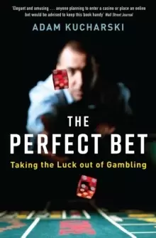 Image of The Perfect Bet : Taking the Luck out of Gambling