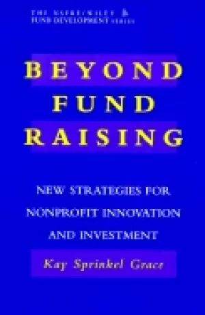 Image of beyond fund raising new strategies for nonprofit innovation and investment