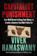 Image of capitalist punishment how wall street is using your money to create a count