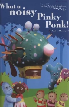 Image of What a Noisy Pinky Ponk by Andrew Davenport Hardback