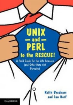 Image of Unix and Perl to the Rescue by Keith Bradnam Paperback