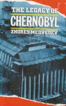 Image of The Legacy of Chernobyl by Zhores a Medvedev Paperback