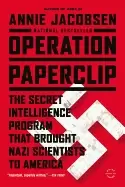 Image of operation paperclip the secret intelligence program that brought nazi scien