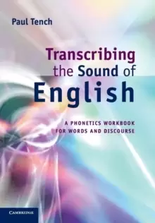 Image of Transcribing the Sound of English : A Phonetics Workbook for Words and Discourse