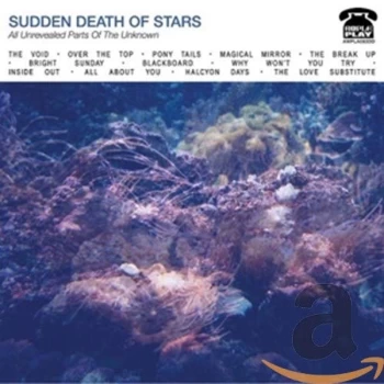 Image of Sudden Death of Stars - All Unrevealed Parts of the Unknown CD