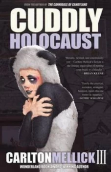 Image of Cuddly Holocaust by Carlton Mellick Iii Paperback