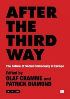 Image of After the Third Way by Olaf Cramme and Patrick Diamond Paperback