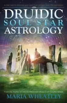 Image of Druidic Soul Star Astrology : A New Way to Discover Your Past Lives without Past-Life Regressions