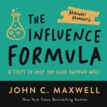 Image of The Influence Formula : 4 Steps to Help You Lead Anyone Well