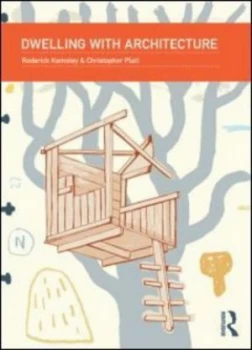 Image of Dwelling with Architecture by Roderick Kemsley Paperback