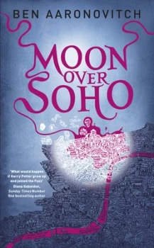 Image of Moon Over Soho by Ben Aaronovitch Hardback
