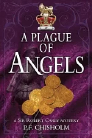 Image of plague of angels a sir robert carey mystery