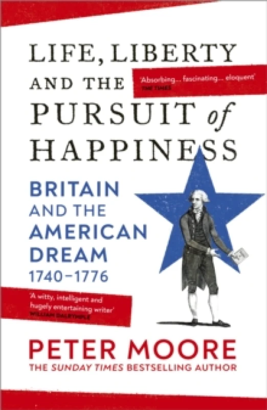 Image of Life, Liberty and the Pursuit of Happiness : Britain and the American Dream (17401776) Paperback / softback